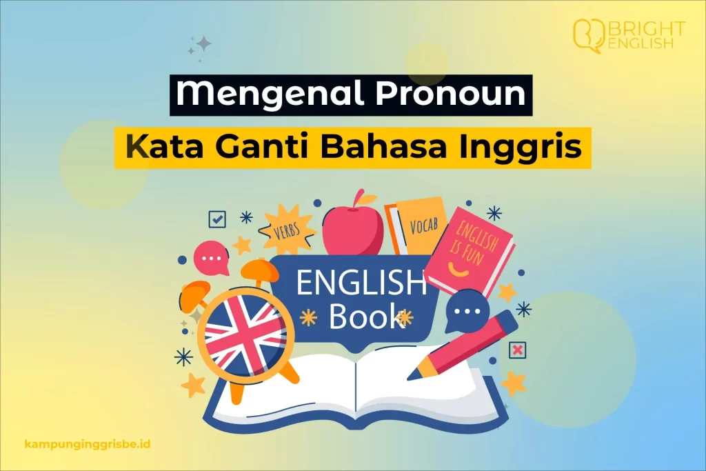 Pronoun Kata ganti Bahasa Inggris